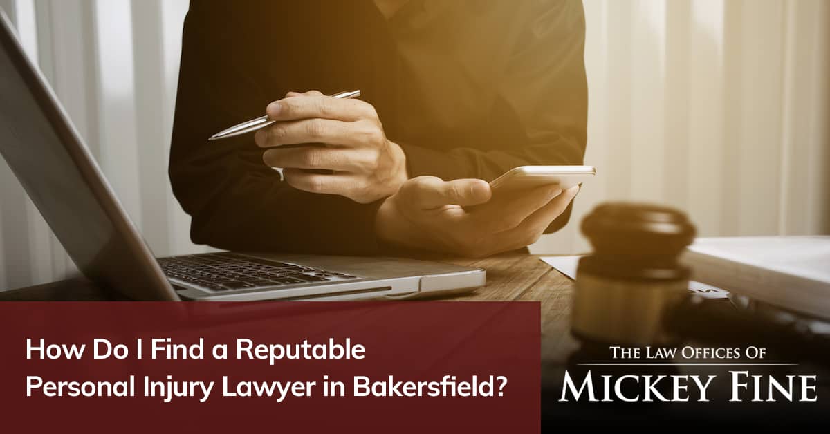 How Do I Find a Good Personal Injury Lawyer? Bakersfield